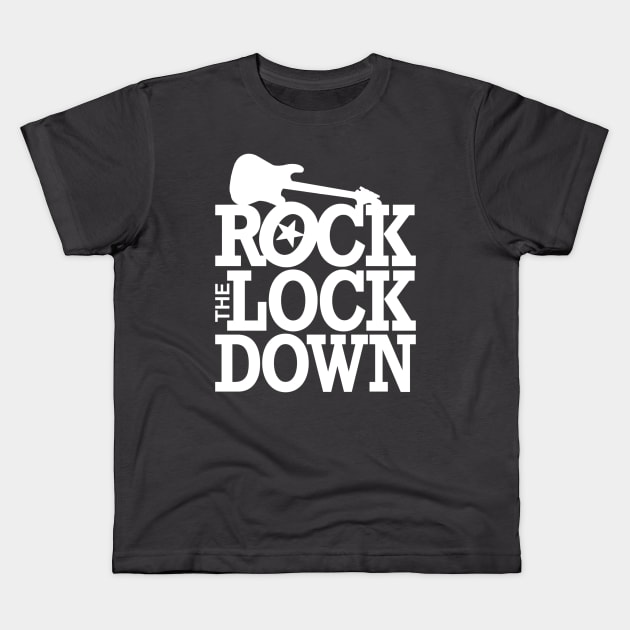 Rock The Lockdown Kids T-Shirt by Yule